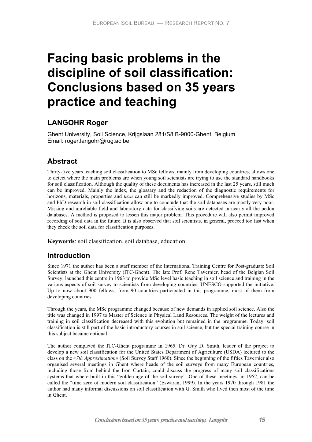 Facing Basic Problems in the Discipline of Soil Classification: Conclusions Based on 35 Years Practice and Teaching