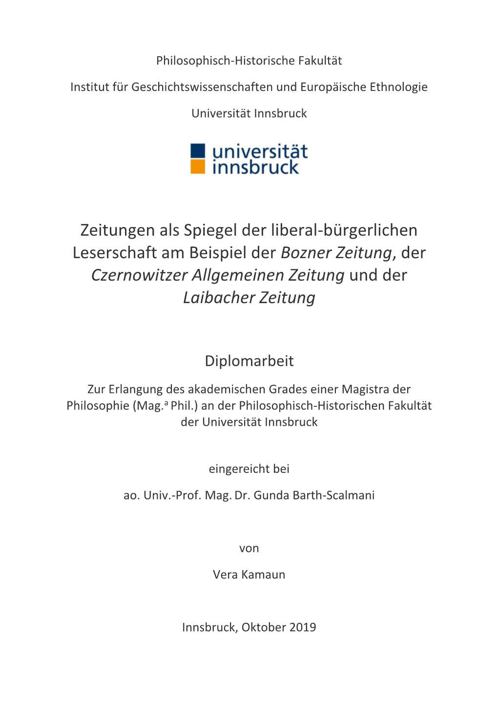 Zeitungen Als Spiegel Der Liberal-Bürgerlichen Leserschaft Am Beispiel Der Bozner Zeitung, Der Czernowitzer Allgemeinen Zeitung Und Der Laibacher Zeitung