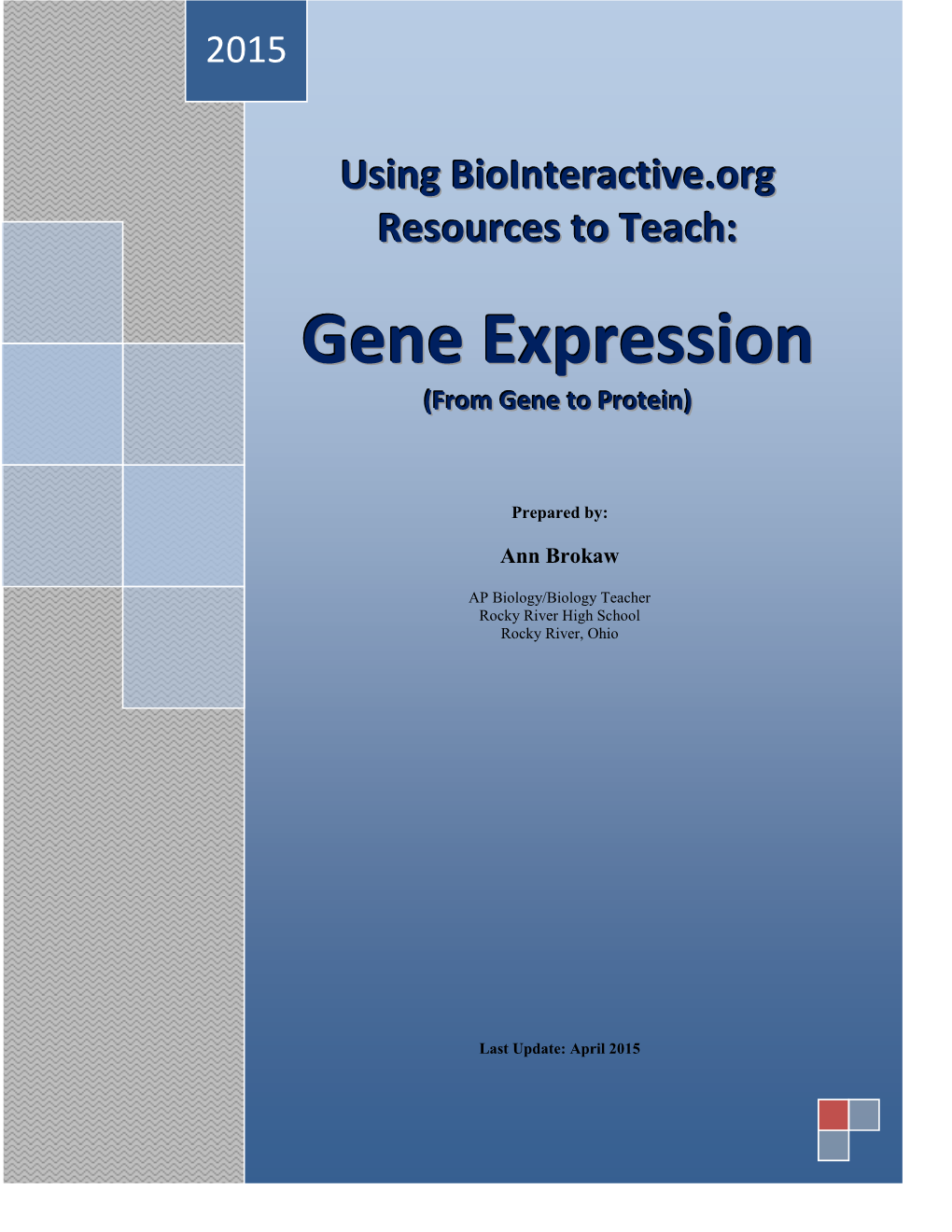 GENE EXPRESSION (From Gene to Protein)