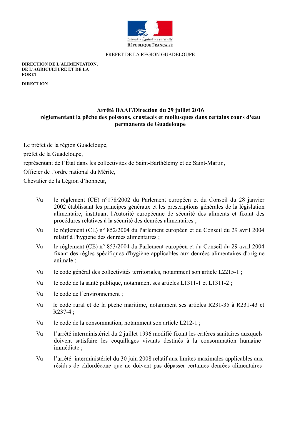 Arrêté DAAF/Direction Du 29 Juillet 2016 Réglementant La Pêche Des Poissons, Crustacés Et Mollusques Dans Certains Cours D'eau Permanents De Guadeloupe