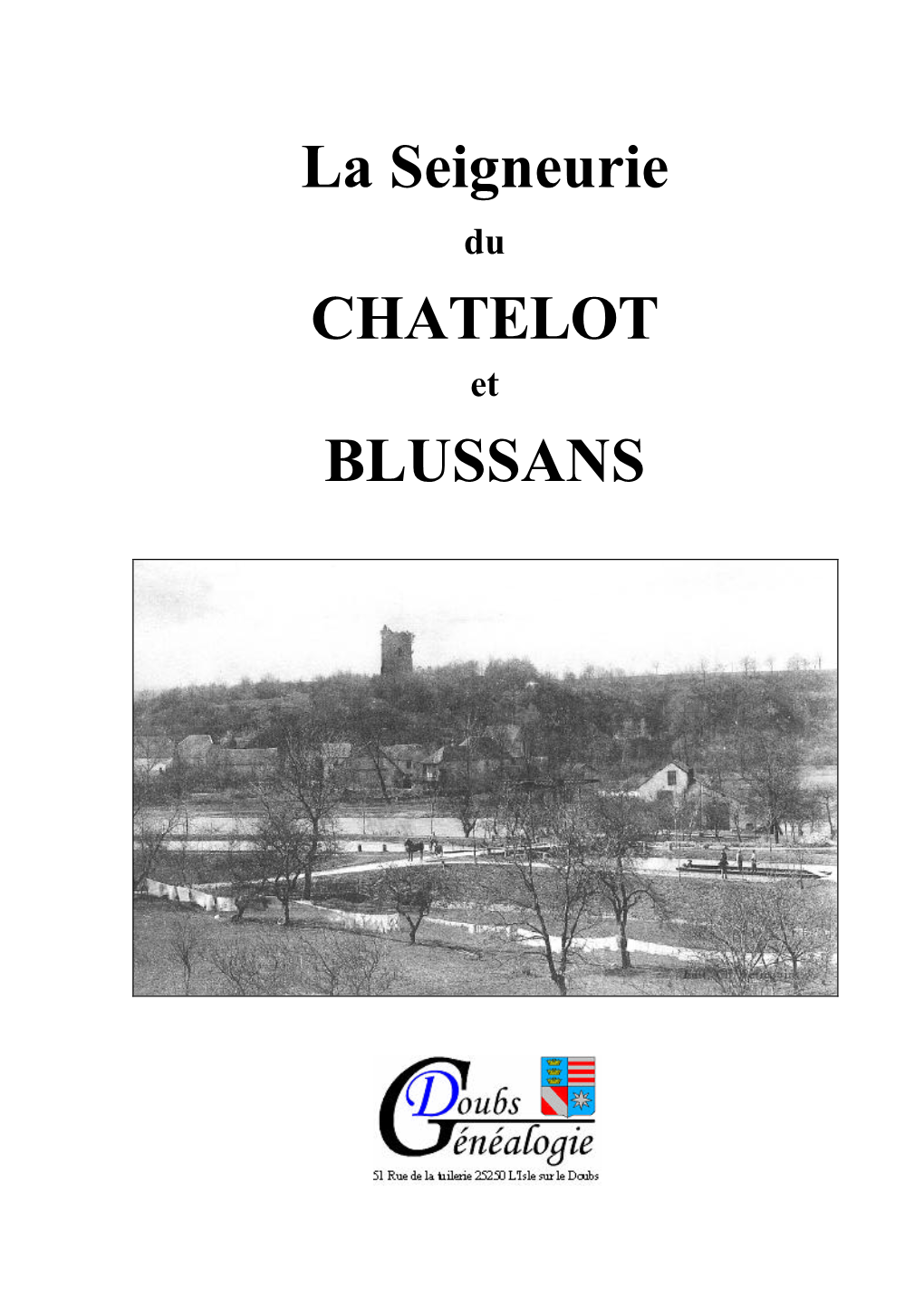 La Seigneurie Du Châtelot Et Blussans Revu