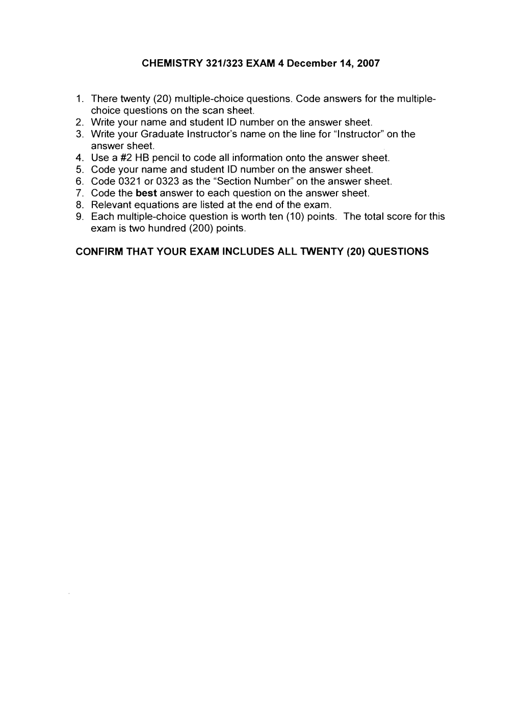 CHEMISTRY 321/323 EXAM 4 December 14,2007 1. There Twenty