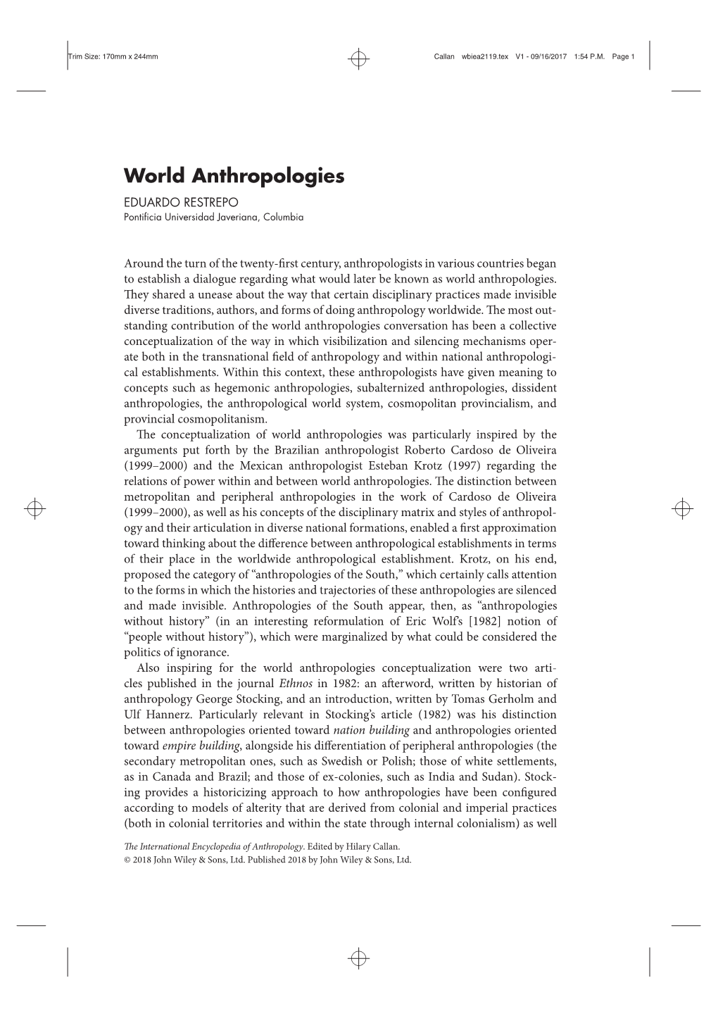 World Anthropologies EDUARDO RESTREPO Pontiﬁcia Universidad Javeriana, Columbia