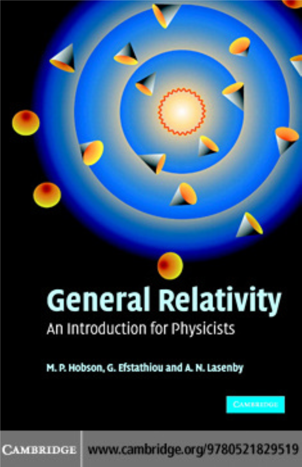 General Relativity: an Introduction for Physicists Provides a Clear Mathematical Introduction to Einstein’S Theory of General Relativity