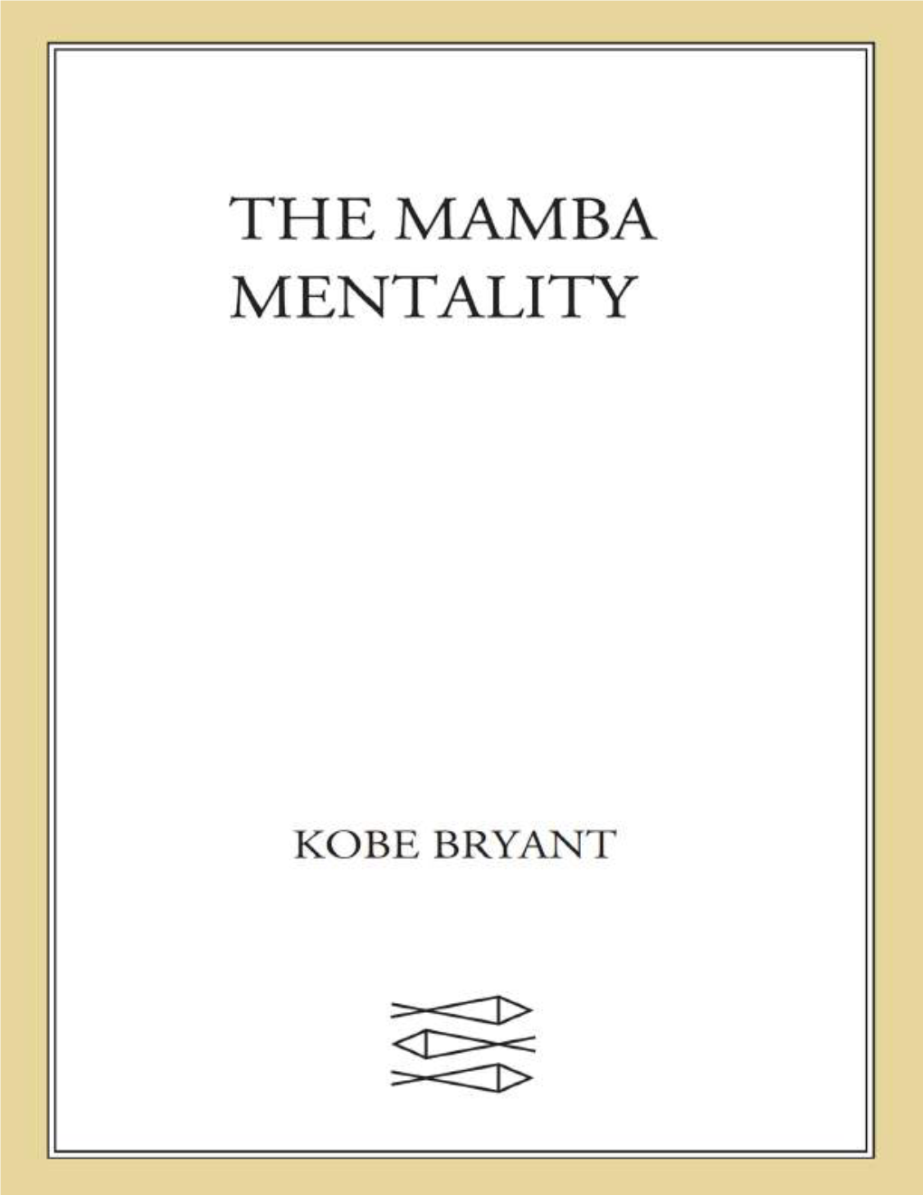 The Mamba Mentality How I Play