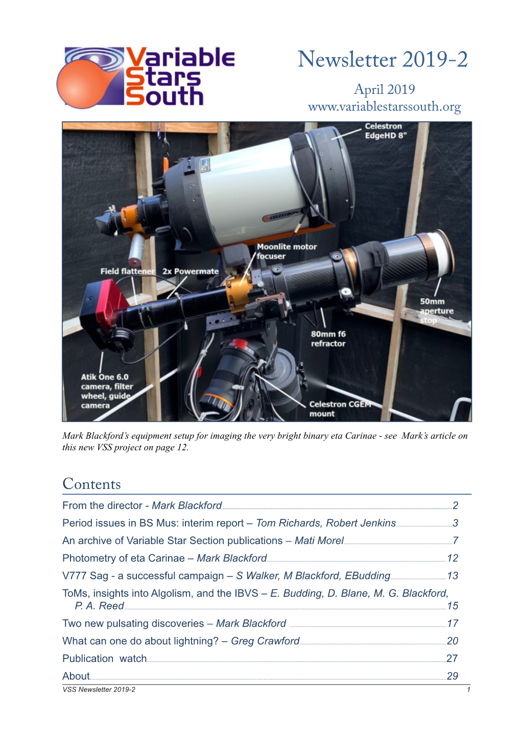 Mark Blackford’S Equipment Setup for Imaging the Very Bright Binary Eta Carinae - See Mark’S Article on This New VSS Project on Page 12