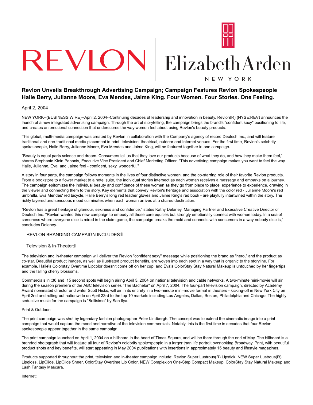 Revlon Unveils Breakthrough Advertising Campaign; Campaign Features Revlon Spokespeople Halle Berry, Julianne Moore, Eva Mendes, Jaime King