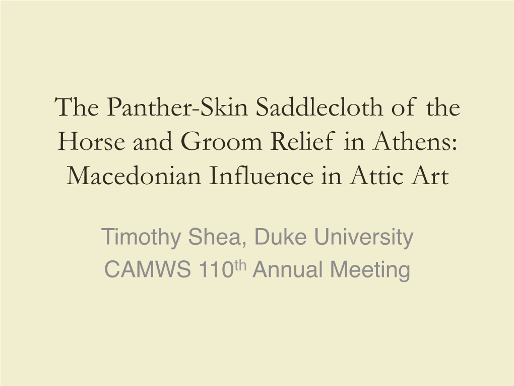 The Panther-Skin Saddlecloth of the Horse and Groom Relief in Athens: Macedonian Influence in Attic Art