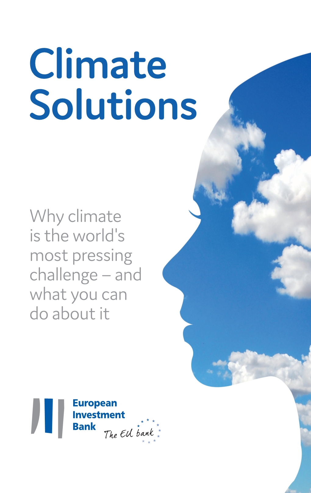 Climate Solutions: Why Climate Is the World's