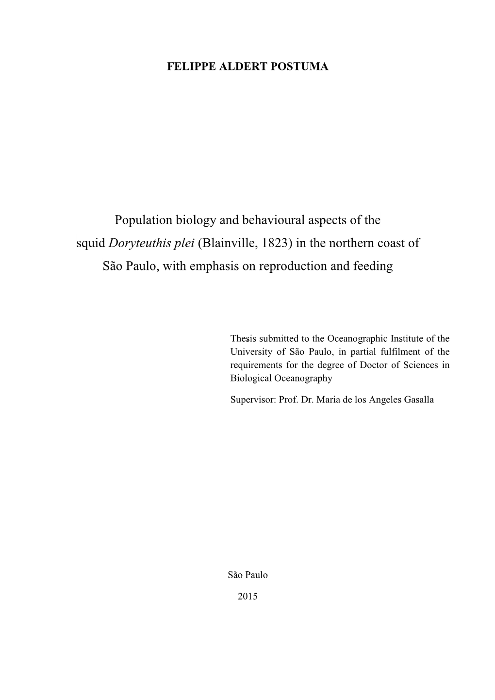 Population Biology and Behavioural Aspects of the Squid Doryteuthis Plei (Blainville, 1823) in the Northern Coast Of