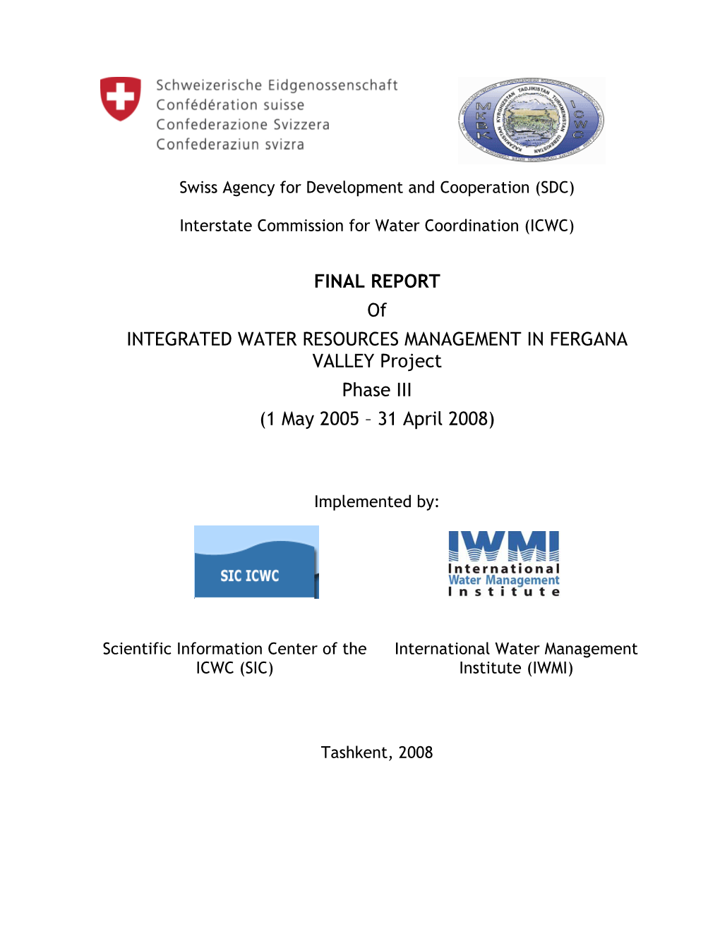 FINAL REPORT of INTEGRATED WATER RESOURCES MANAGEMENT in FERGANA VALLEY Project Phase III (1 May 2005 – 31 April 2008)
