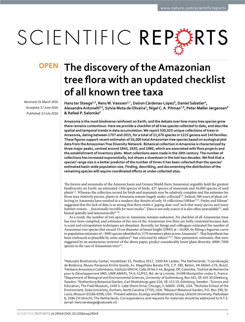 The Discovery of the Amazonian Tree Flora with an Updated Checklist of All Known Tree Taxa Received: 01 March 2016 Hans Ter Steege1,2, Rens W