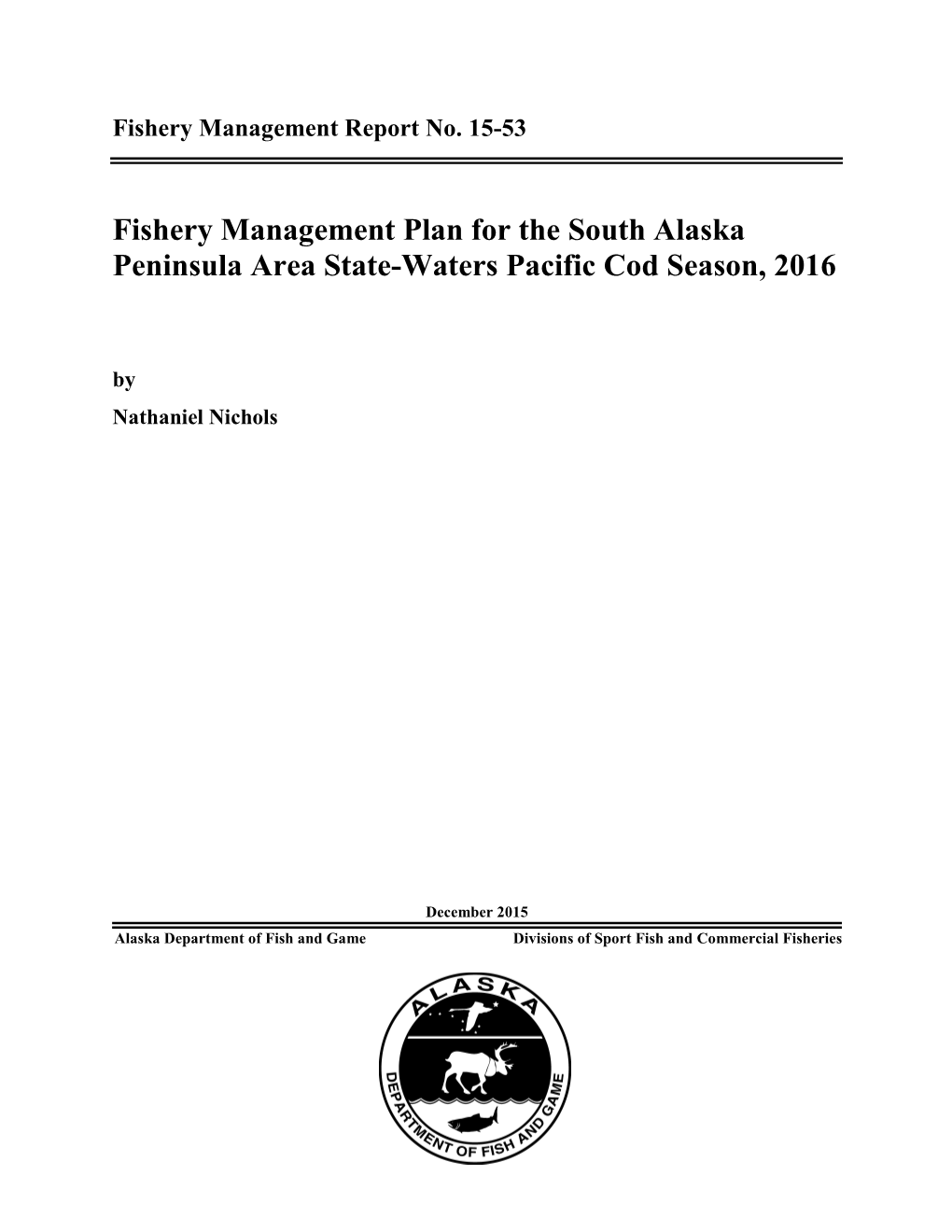 Fishery Management Plan for the South Alaska Peninsula Area State-Waters Pacific Cod Season, 2016