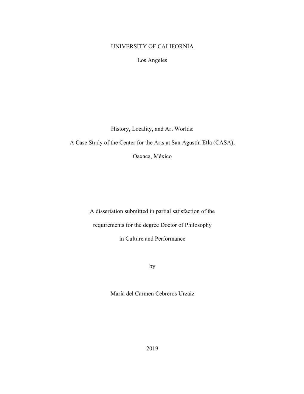 UNIVERSITY of CALIFORNIA Los Angeles History, Locality, and Art Worlds: a Case Study of the Center for the Arts at San Agustín