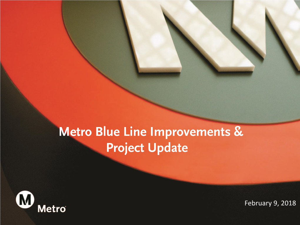 Metro Blue Line Improvements & Project Update