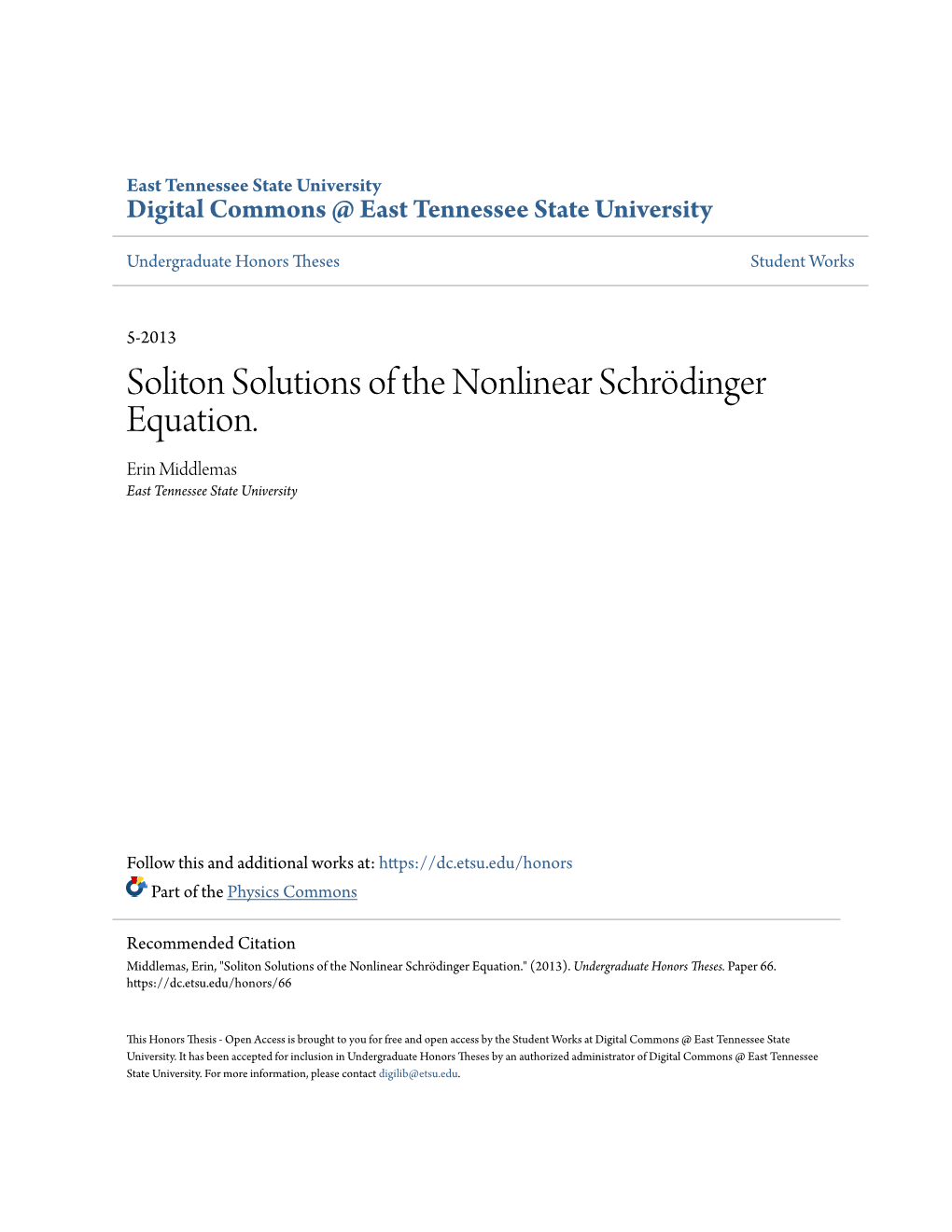 Soliton Solutions of the Nonlinear Schrödinger Equation. Erin Middlemas East Tennessee State University