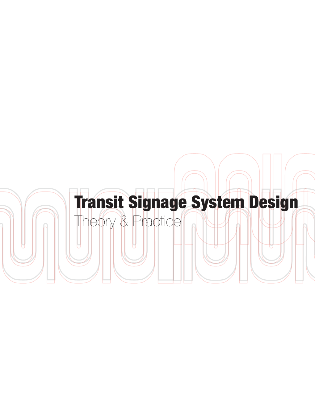 Transit Signage System Design Theory & Practice