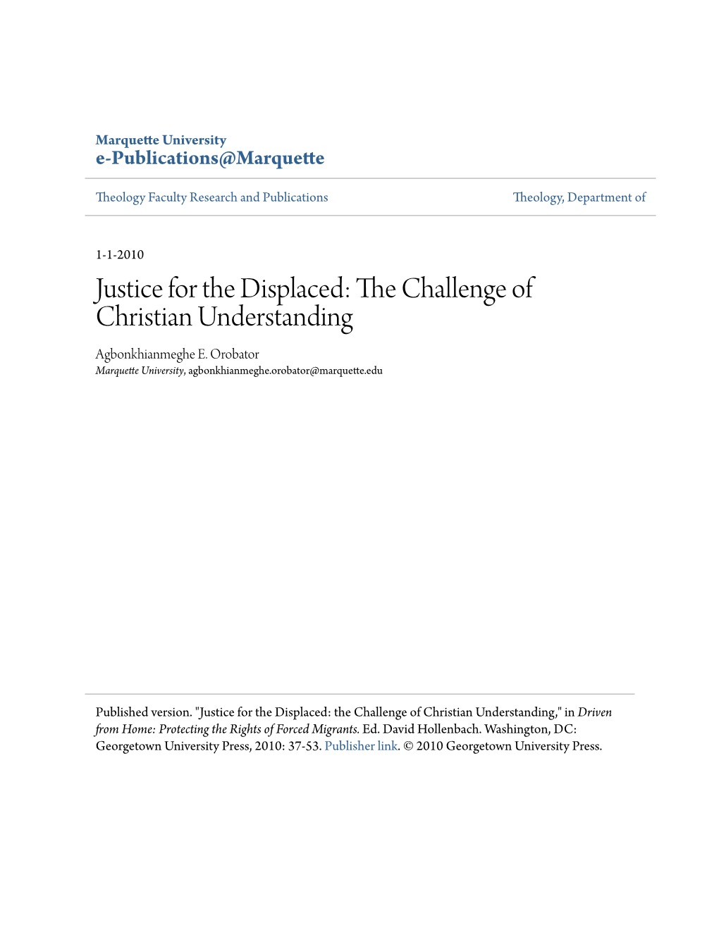 Justice for the Displaced: the Challenge of Christian Understanding," in Driven from Home: Protecting the Rights of Forced Migrants