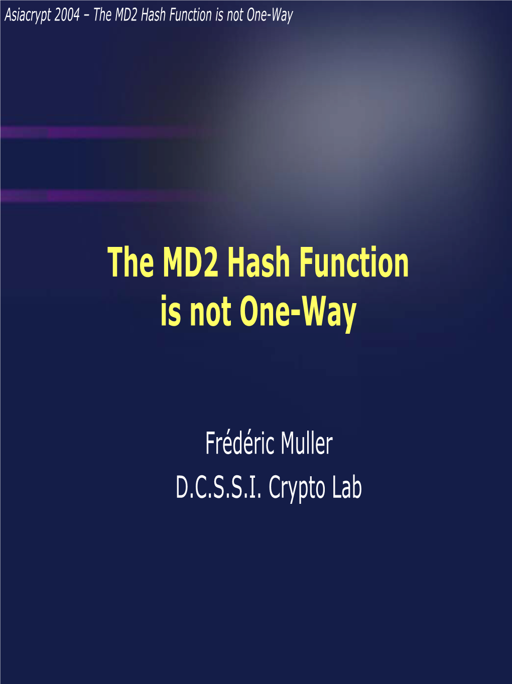 The MD2 Hash Function Is Not One-Way