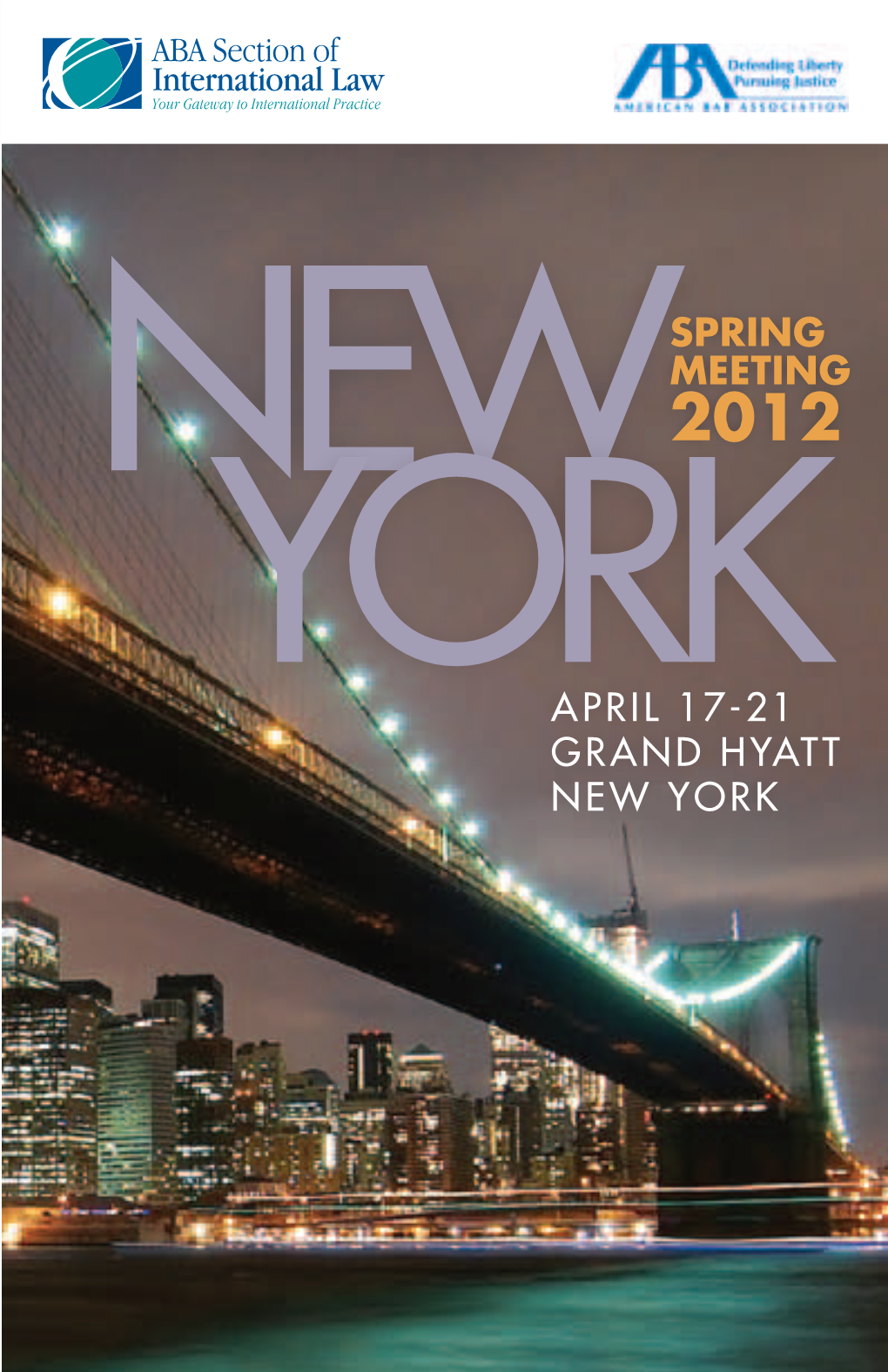 April 17-21 Grand Hyatt New York Spring Meeting