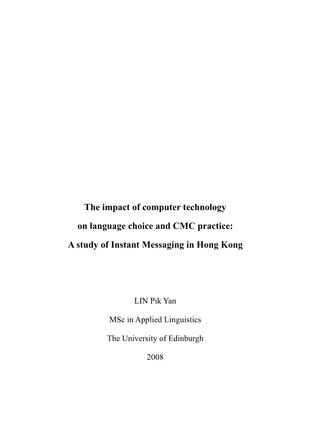 The Impact of Computer Technology on Language Choice and CMC Practice
