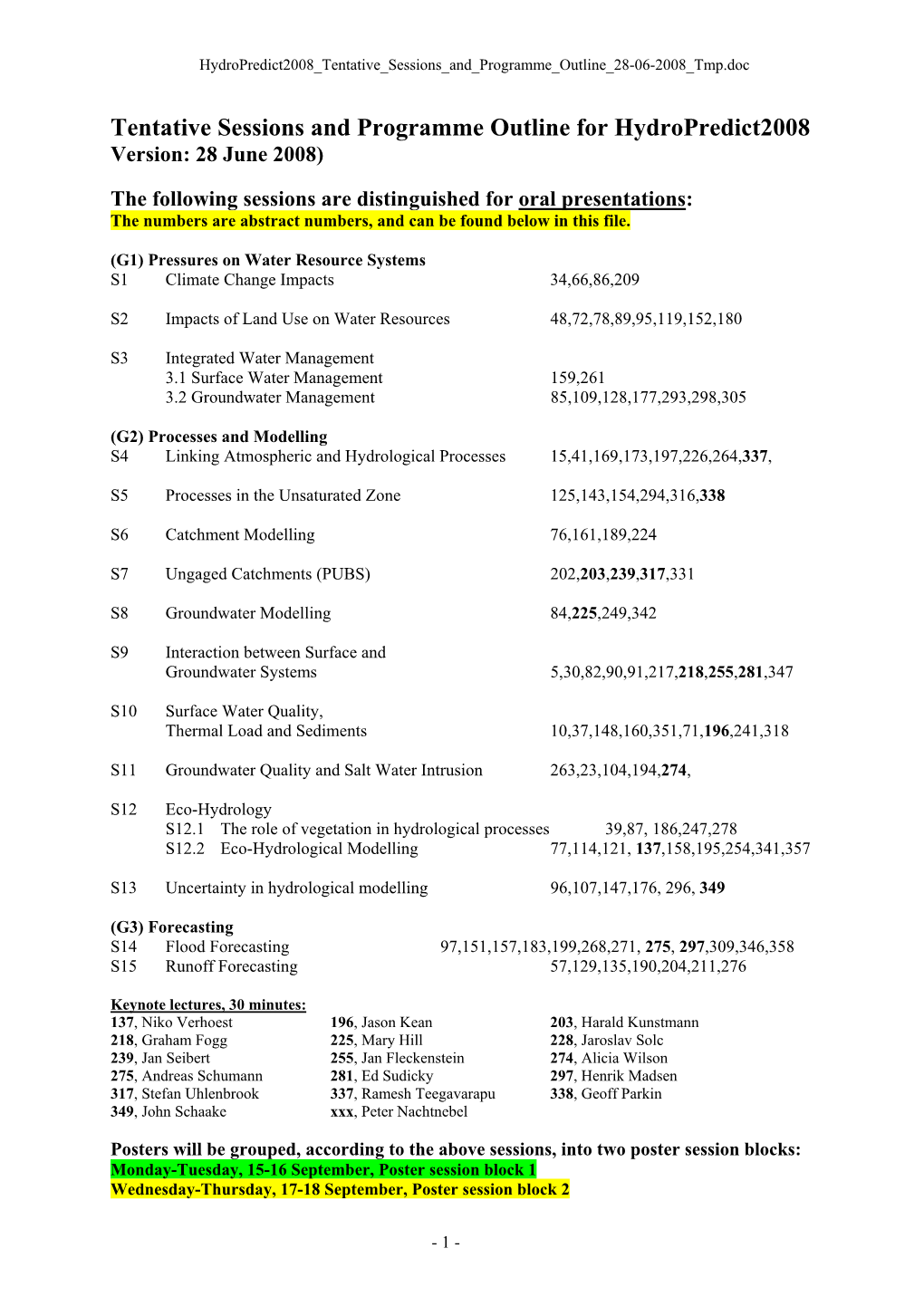 Tentative Sessions and Programme Outline for Hydropredict2008 Version: 28 June 2008)