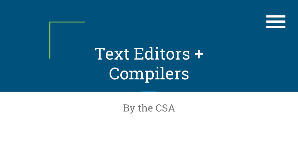 Text Editors + Compilers