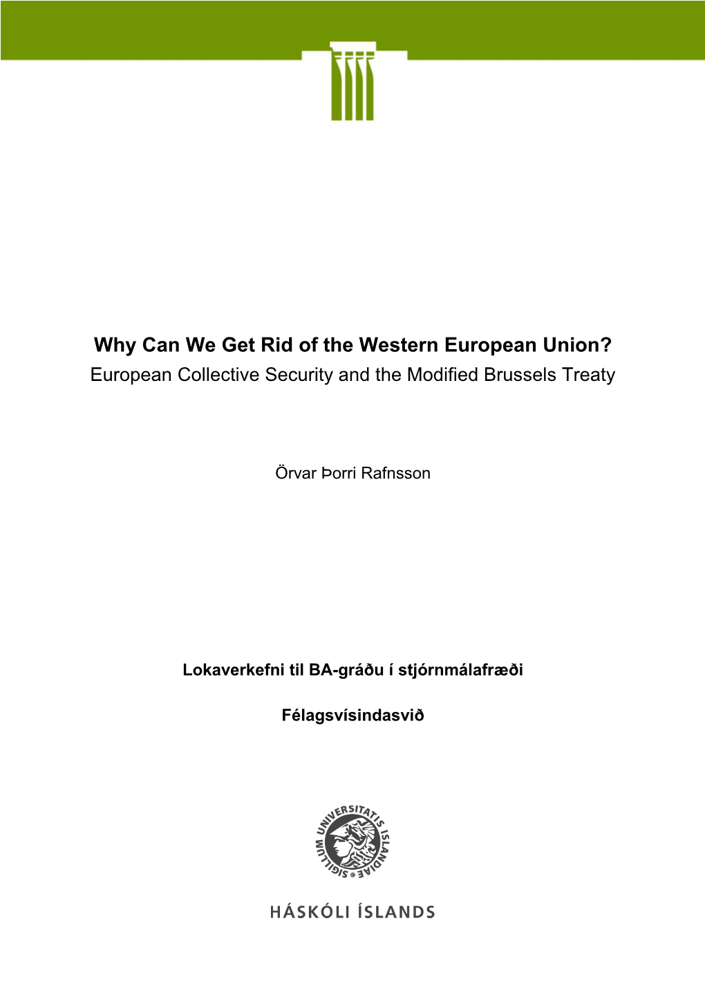 Why Can We Get Rid of the Western European Union? European Collective Security and the Modified Brussels Treaty