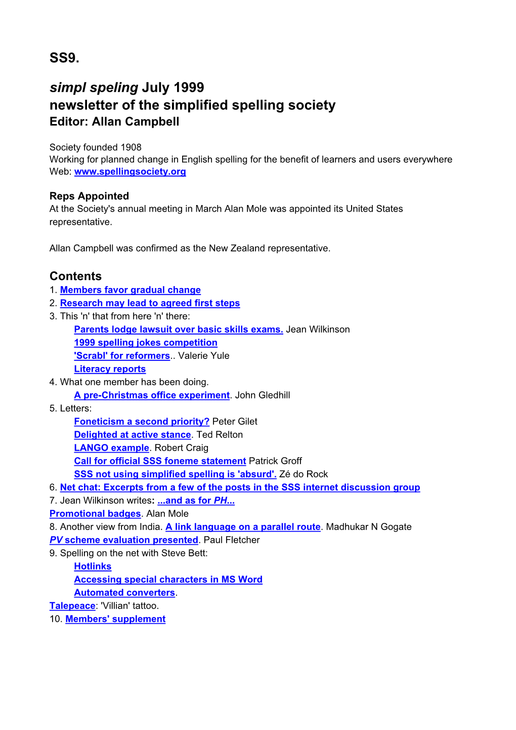 Simpl Speling July 1999 Newsletter of the Simplified Spelling Society Editor: Allan Campbell