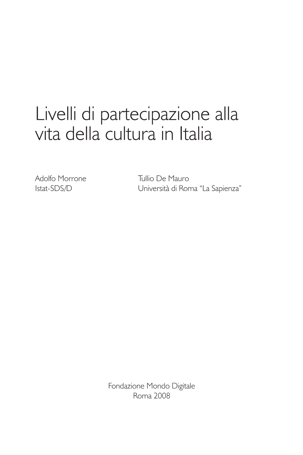 Livelli Di Partecipazione Alla Vita Della Cultura in Italia