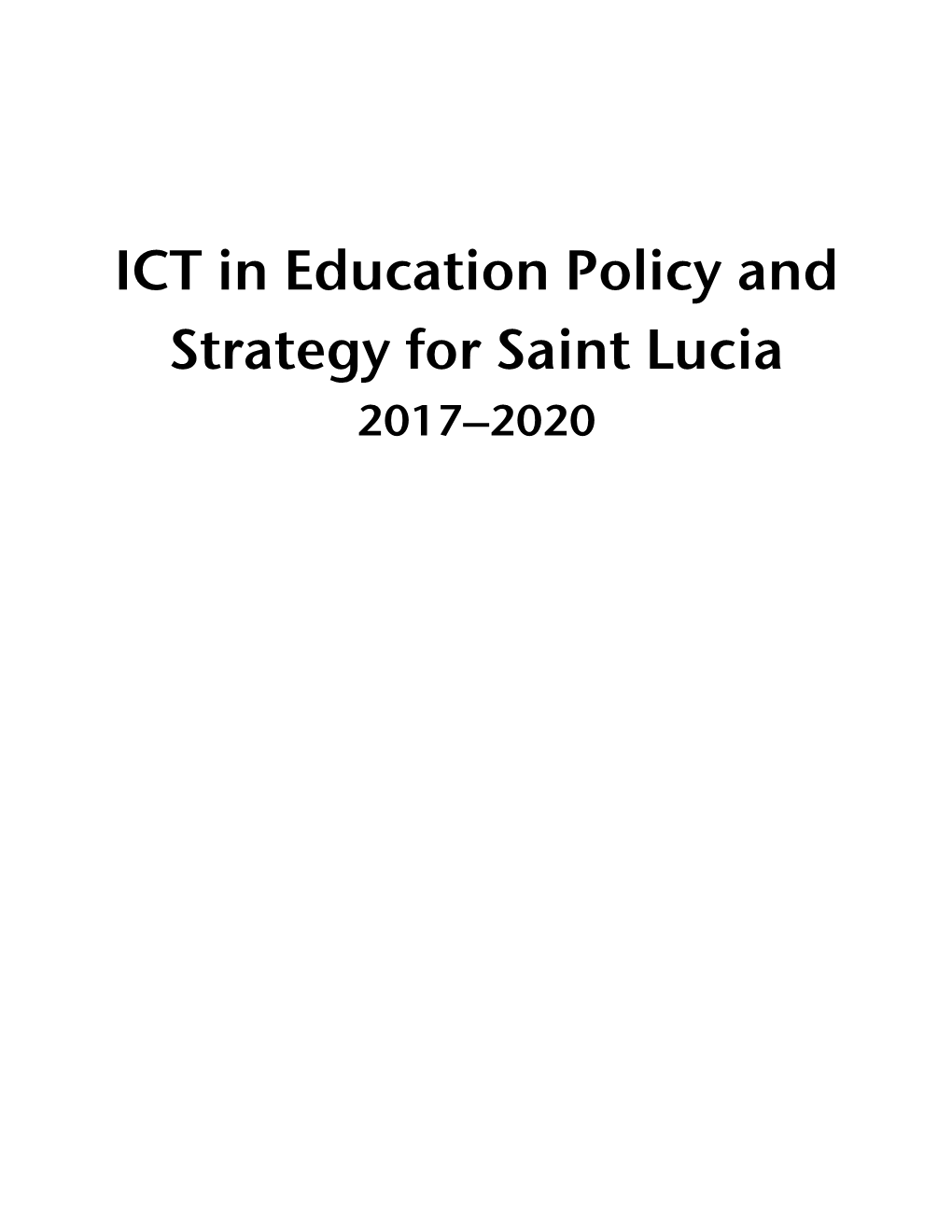 ICT in Education Policy and Strategy for Saint Lucia 2017–2020