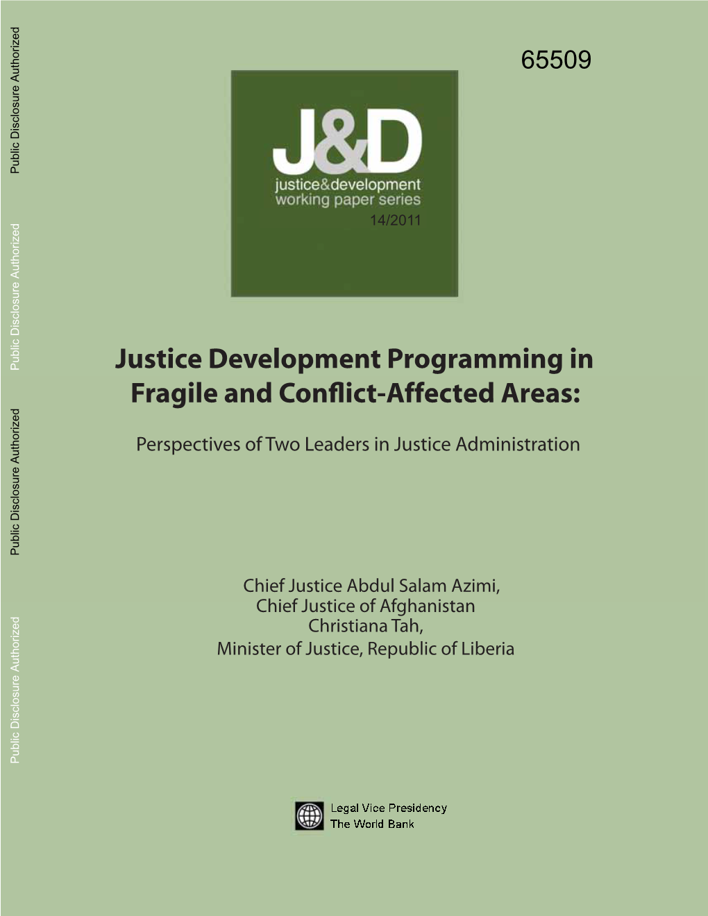 The Justice System As the Most Important—Though Time Consuming—Strategy for Overcoming Poor Judicial Performance and Reducing Corruption in the Justice System