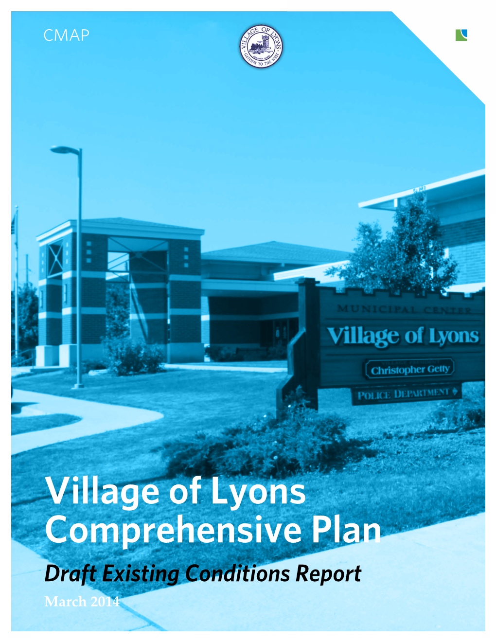 Village of Lyons Comprehensive Plan Draft Existing Conditions Report March 2014 Acknowledgements