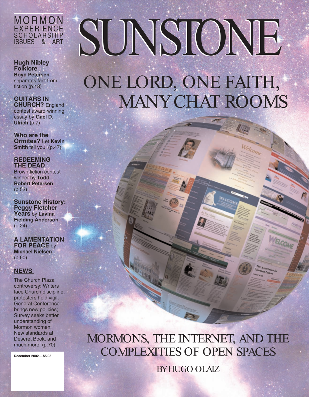 ONE LORD, ONE FAITH, MANY CHAT ROOMS: MORMONS, the INTERNET, and the COMPLEXITIES of OPEN SPACES 47 Kevin Smith