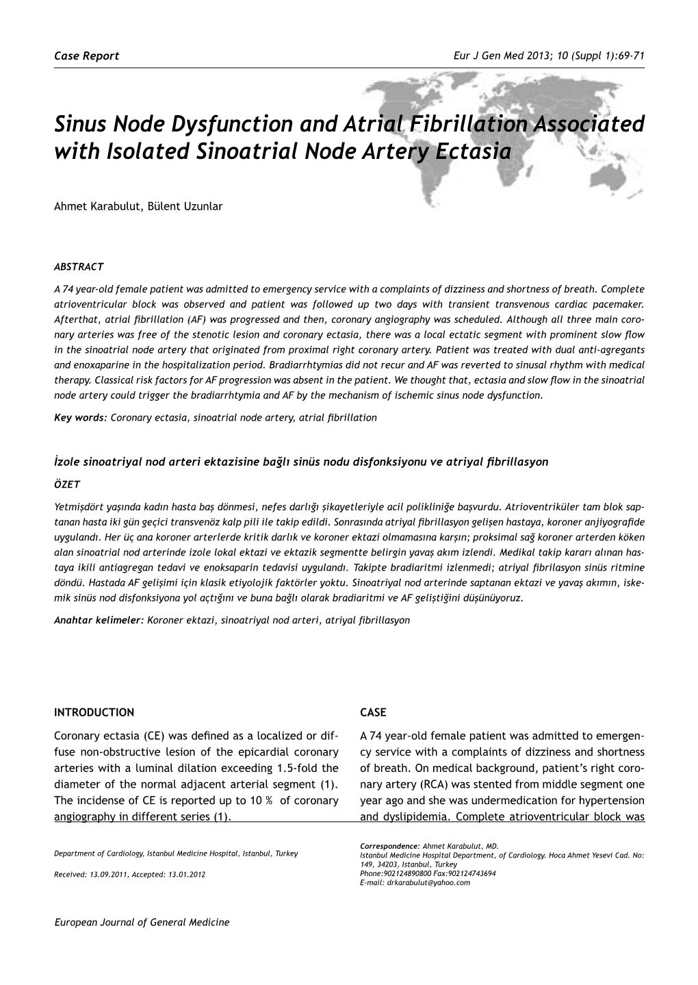 Sinus Node Dysfunction and Atrial Fibrillation Associated with Isolated Sinoatrial Node Artery Ectasia