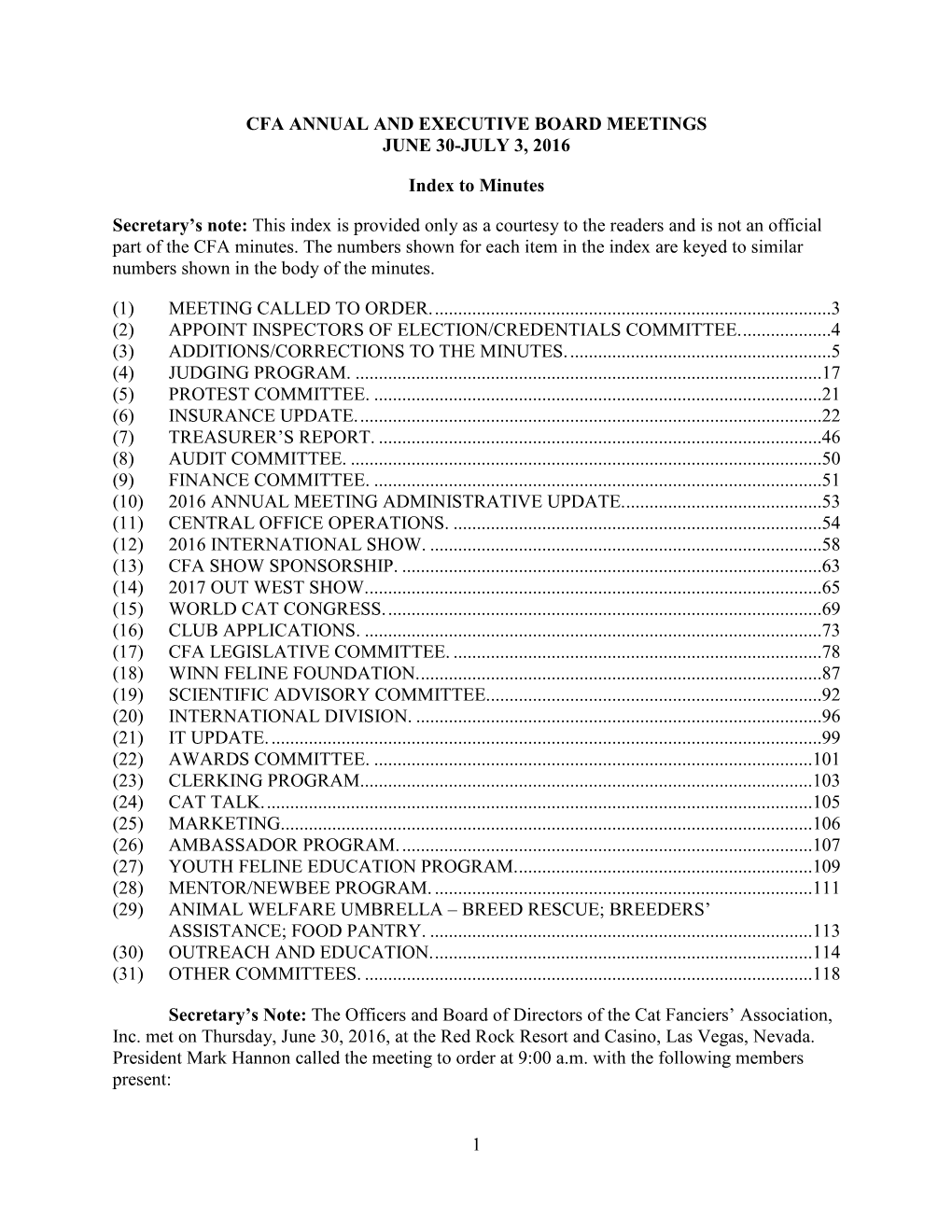 1 CFA ANNUAL and EXECUTIVE BOARD MEETINGS JUNE 30-JULY 3, 2016 Index to Minutes Secretary's Note: This Index Is Provided Only