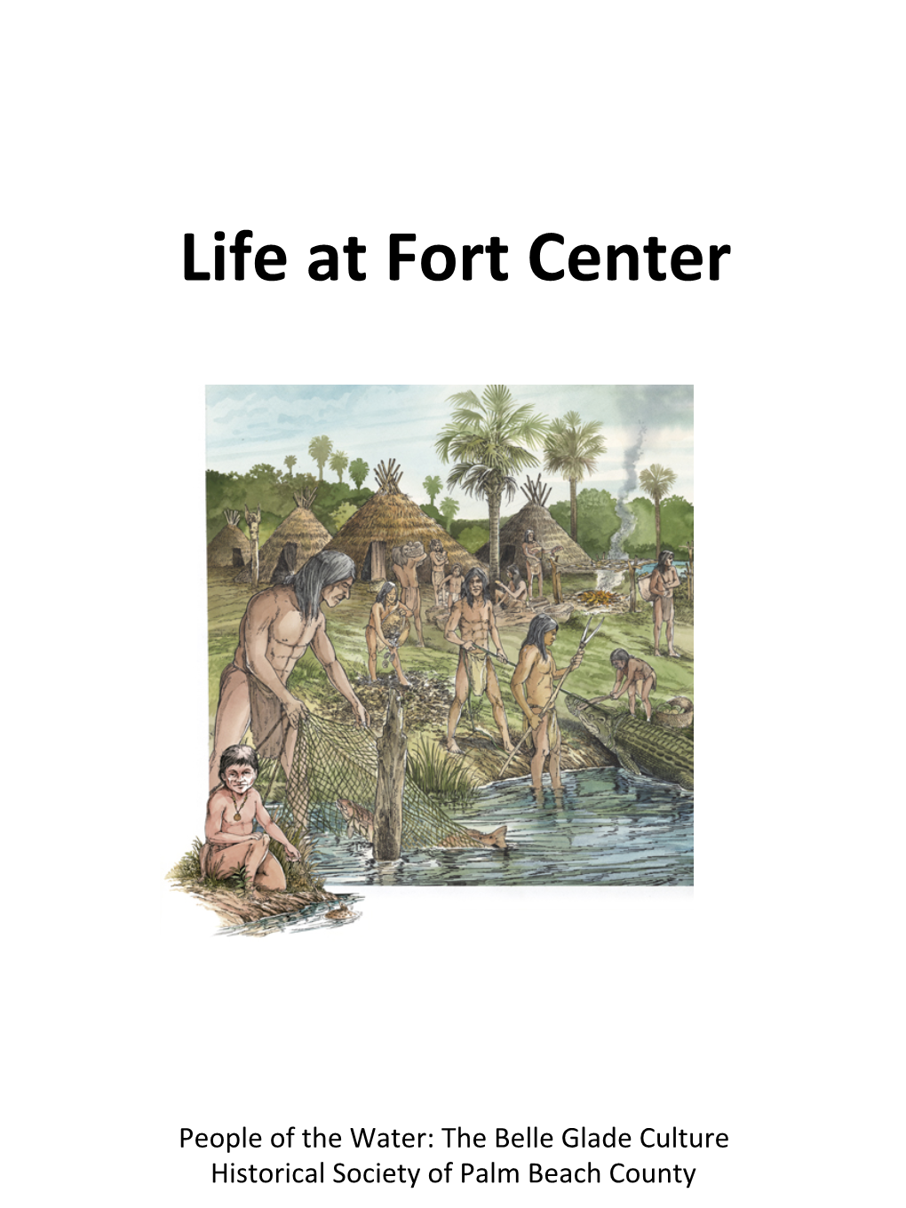 Life at Fort Center