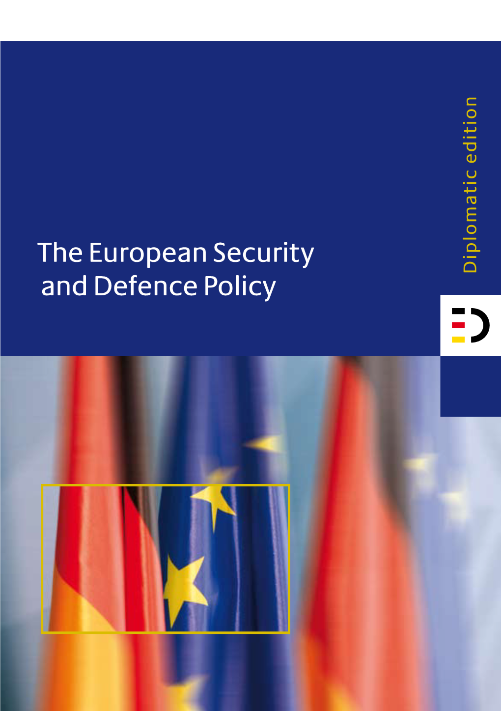 The European Security and Defence Policy | 5