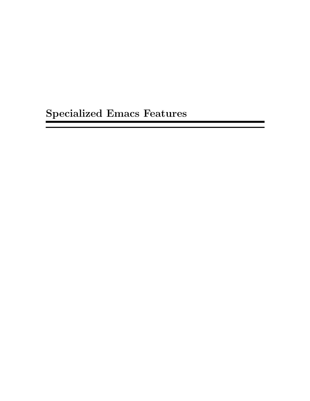 Specialized Emacs Features This Manual Describes Specialized Features of Emacs