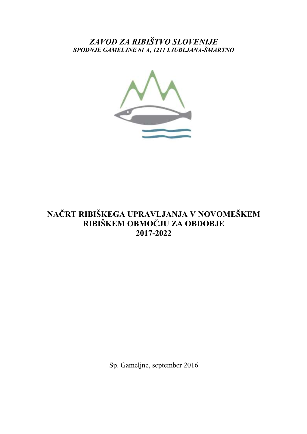 Načrt Ribiškega Upravljanja V Novomeškem Ribiškem Območju Za Obdobje 2017-2022