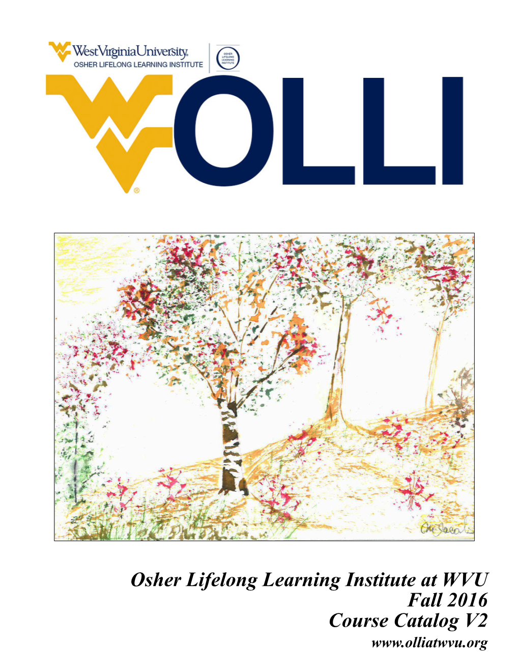 Osher Lifelong Learning Institute at WVU Fall 2016 Course Catalog V2