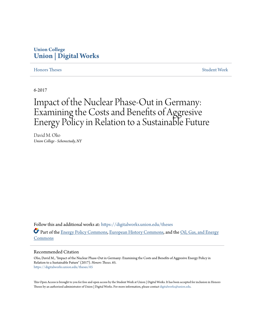 Impact of the Nuclear Phase-Out in Germany: Examining the Costs and Benefits of Aggresive Energy Policy in Relation to a Sustainable Future David M