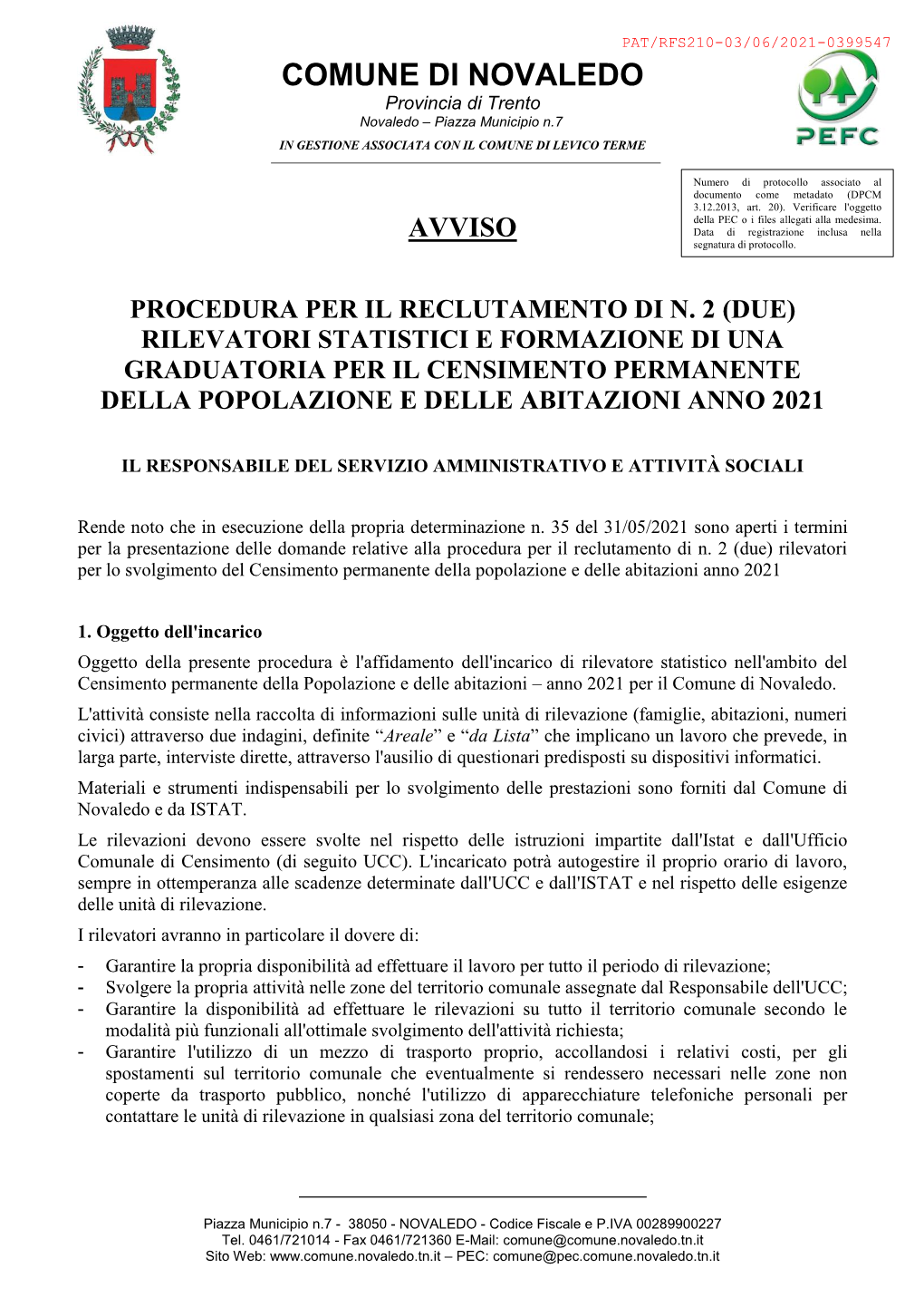 COMUNE DI NOVALEDO Provincia Di Trento Novaledo – Piazza Municipio N.7 in GESTIONE ASSOCIATA CON IL COMUNE DI LEVICO TERME