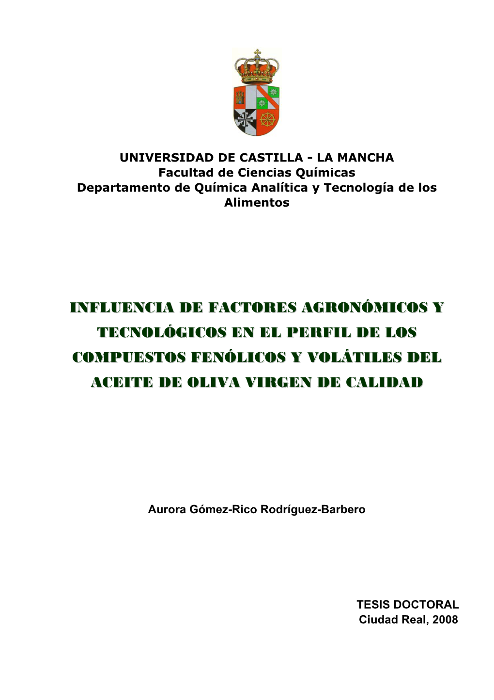 Influencia De Factores Agronómicos Y Tecnológicos En El Perfil De Los Compuestos Fenólicos Y Volátiles Del Aceite De Oliva Virgen De Calidad