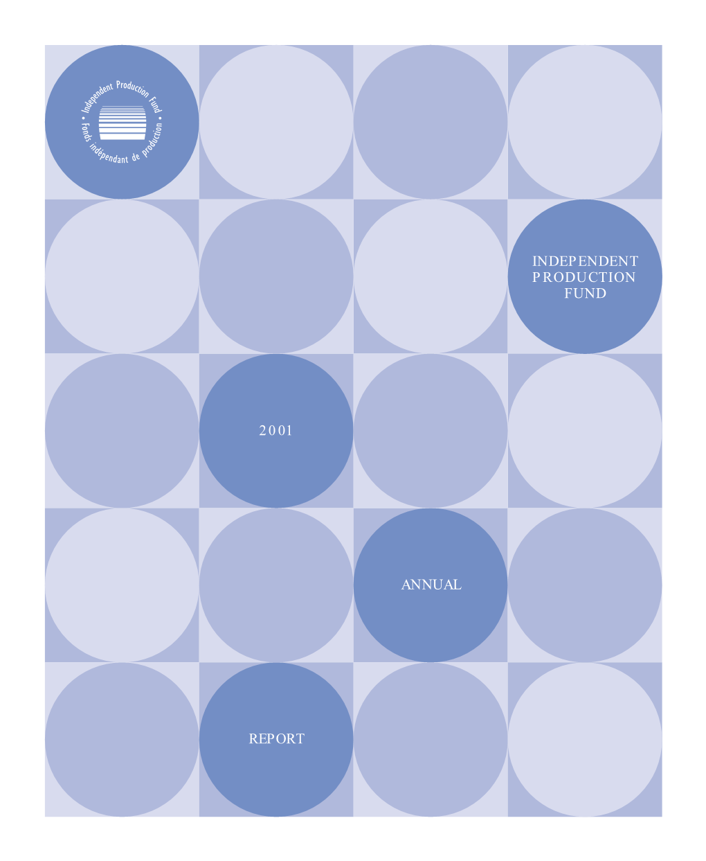 Independent Production Fund 2001 Annual Report