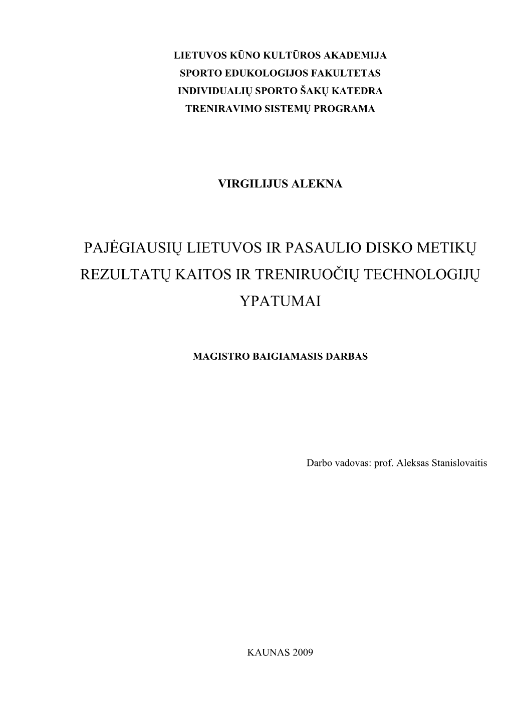 Pajögiausių Lietuvos Ir Pasaulio Disko Metikų Rezultatų Kaitos Ir Treniruočių Technologijų Ypatumai