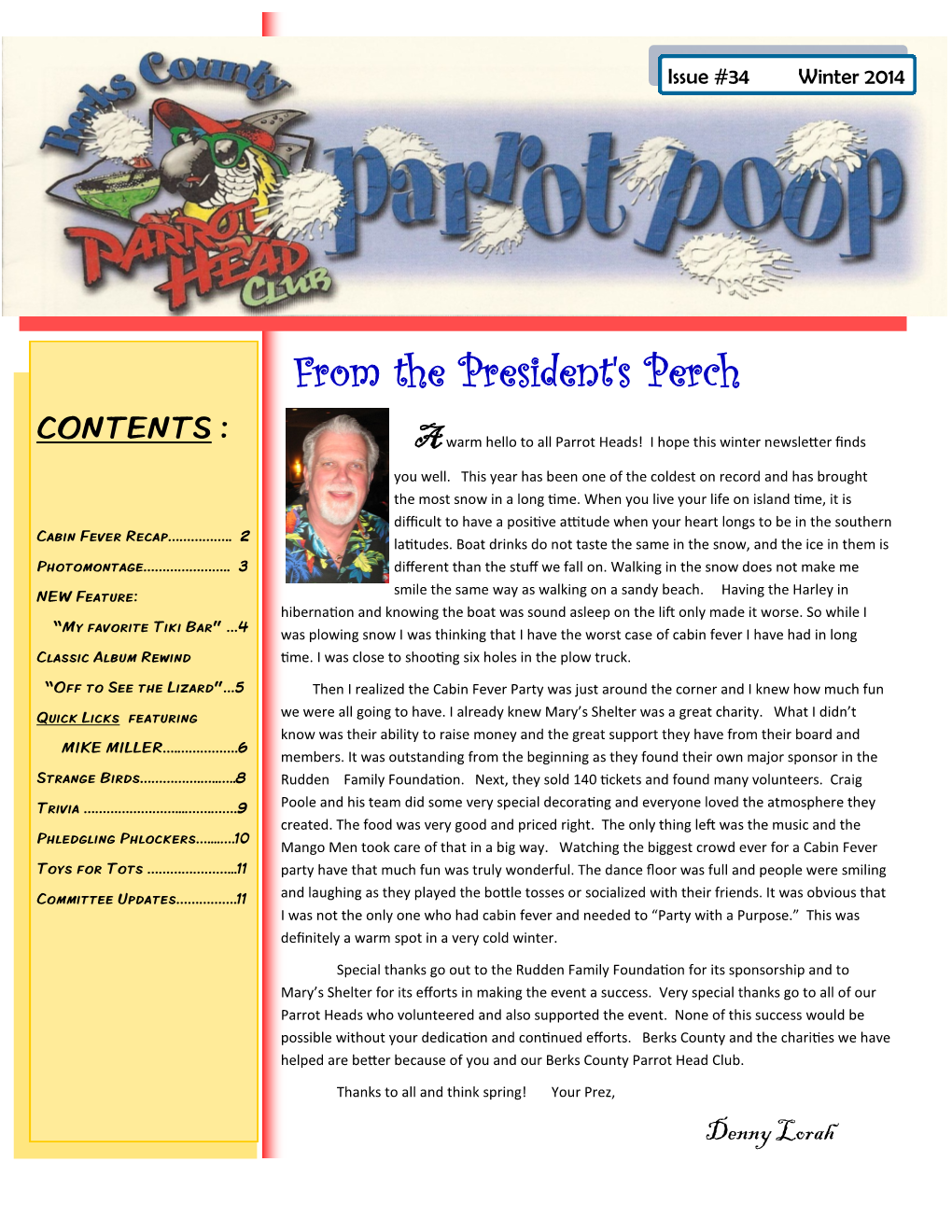 From the President's Perch CONTENTS : a Warm Hello to All Parrot Heads! I Hope This Winter Newsletter Finds You Well