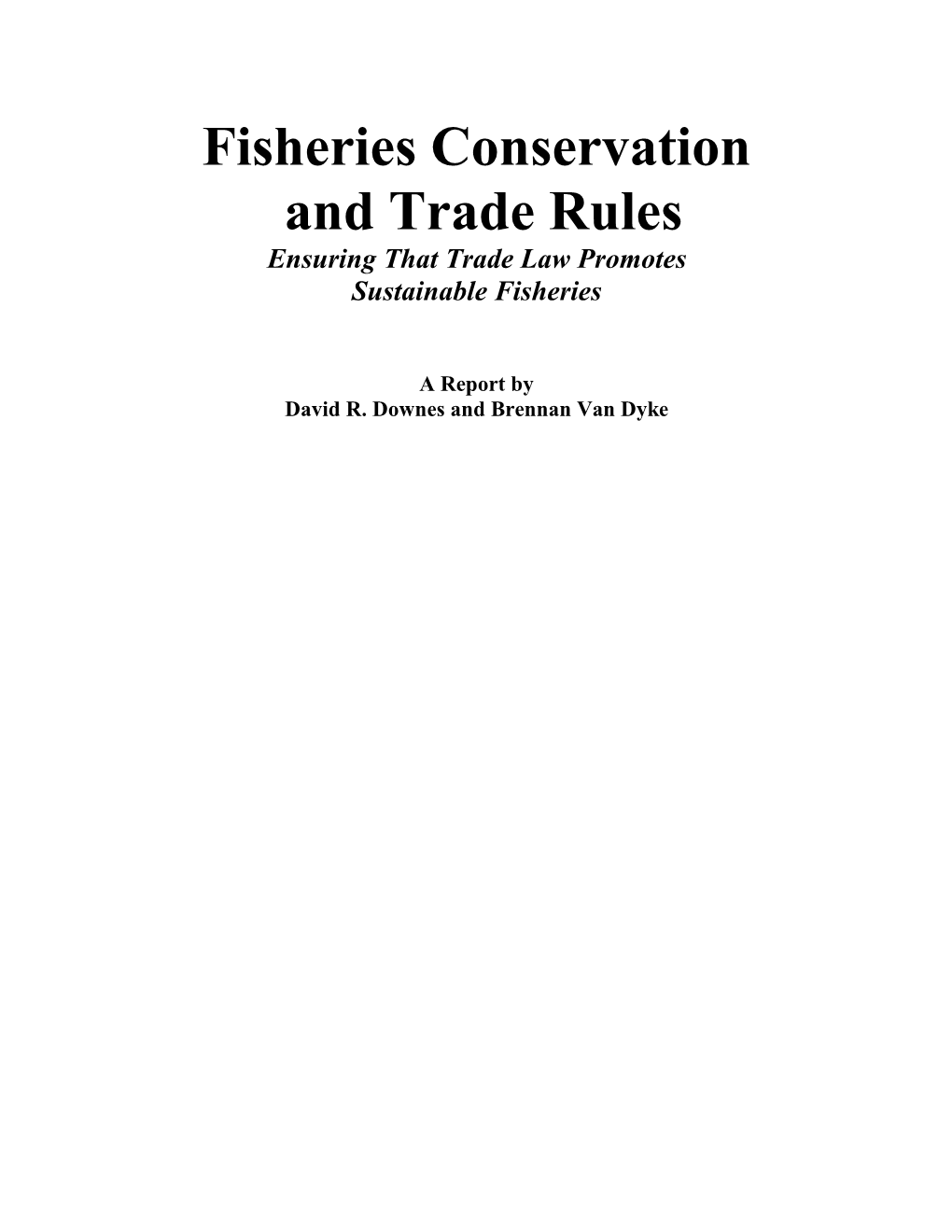 Fisheries Conservation and Trade Rules Ensuring That Trade Law Promotes Sustainable Fisheries