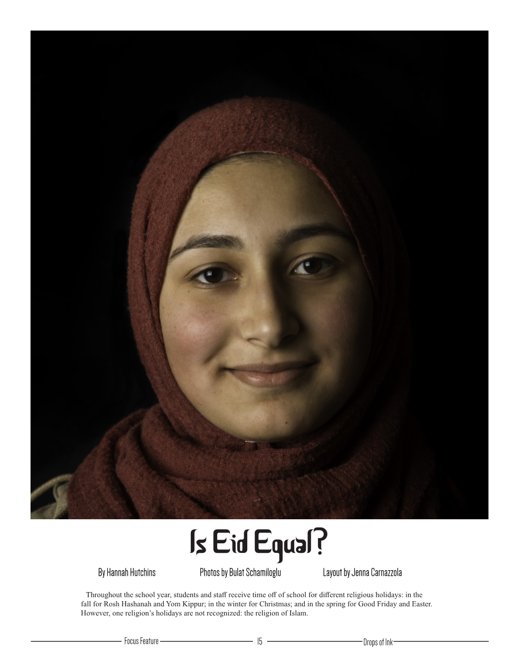 Is Eid Equal? by Hannah Hutchins Photos by Bulat Schamiloglu Layout by Jenna Carnazzola
