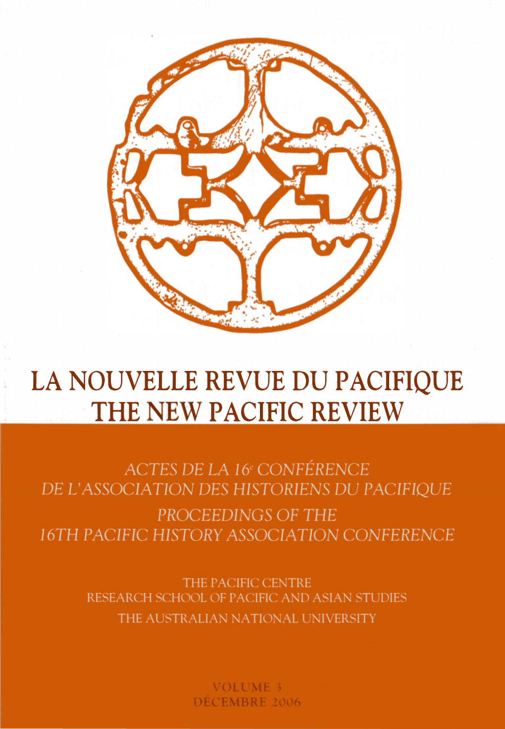 La Nouvelle Revue Du P Acifique the New Pacific Review Proceedings of the 16Th Pacific History Association Conference